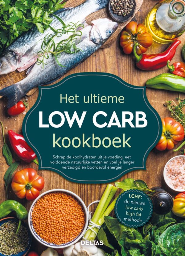Het ultieme low carb kookboek - Deltas